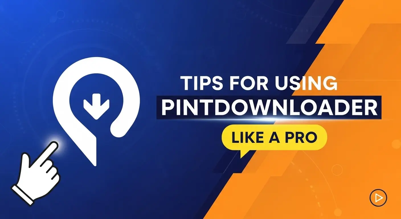 Use PintDownloader Like a Pro